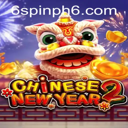 Experience the Thrill of CHINESENEWYEAR2: A Festive Adventure with Spin PH 6