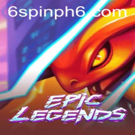EpicLegends: The Ultimate Gaming Experience with Spin PH 6 Feature