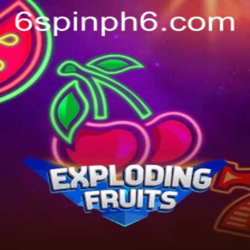 ExplodingFruits: Dive into the Thrilling World of Spin Ph 6