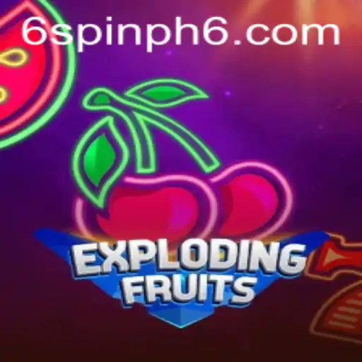 ExplodingFruits: Dive into the Thrilling World of Spin Ph 6