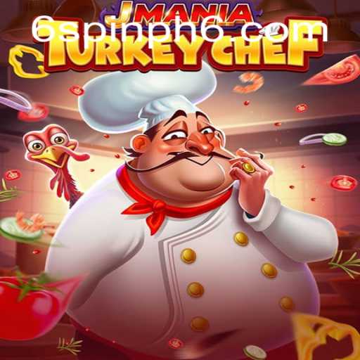 Dive into the Exciting World of JManiaTurkeyChef: Spin PH 6